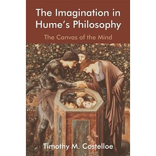 Imagination in Hume's Philosophy, Timothy M. Costelloe
