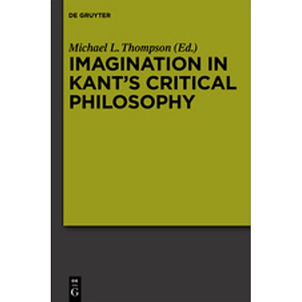 Imagination in Kant's Critical Philosophy