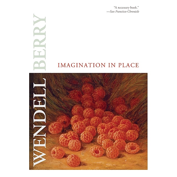 Imagination in Place, Wendell Berry