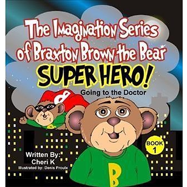 Imagination Series of Braxton Brown the Bear &quote;Super Hero&quote;, Cheri K