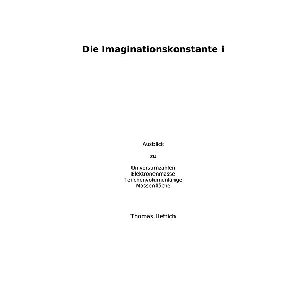 Imaginationskonstante i, Thomas Hettich