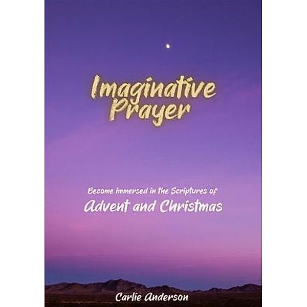 Imaginative Prayer, Carlie Anderson