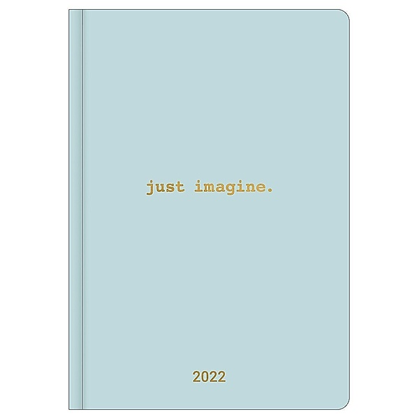 IMAGINE 2022 - Diary - Buchkalender - Taschenkalender - Lifestyle - 14,8x21