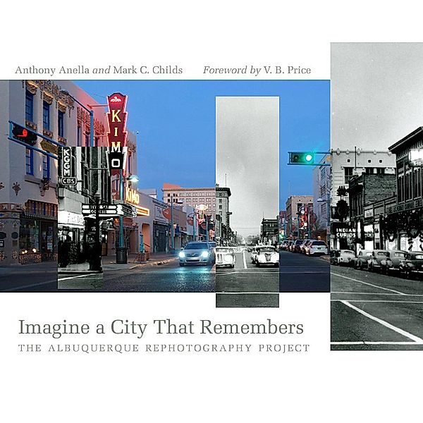 Imagine a City That Remembers / Querencias Series, Anthony Anella, Mark C. Childs