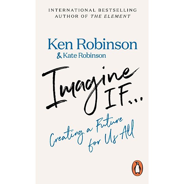 Imagine If..., Ken Robinson, Kate Robinson