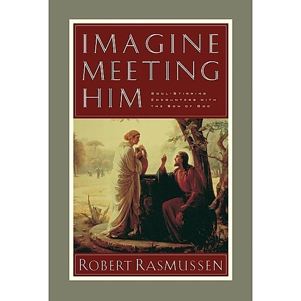 Imagine Meeting Him, Robert Rasmussen