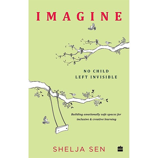 Imagine No Child Left Invisible, Shelja Sen