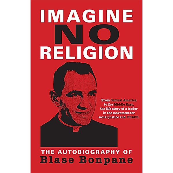 Imagine No Religion, Blase Bonpane