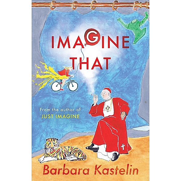 IMAGINE THAT, Barbara Kastelin