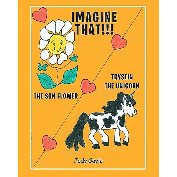 Imagine That! / Christian Faith Publishing, Inc., Jody Gayle