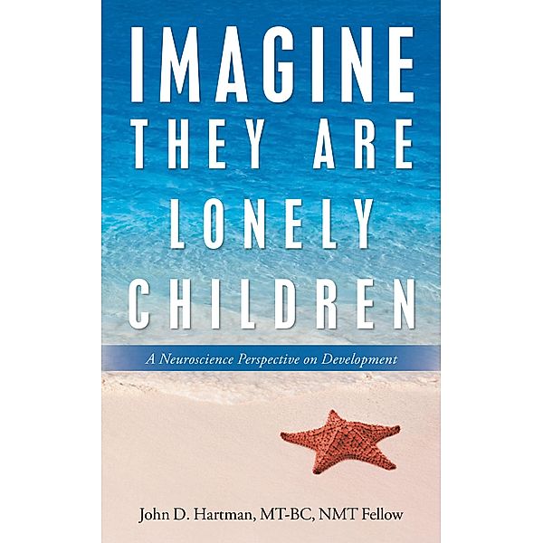 Imagine They Are Lonely Children, John D. Hartman Mt-Bc Nmt Fellow