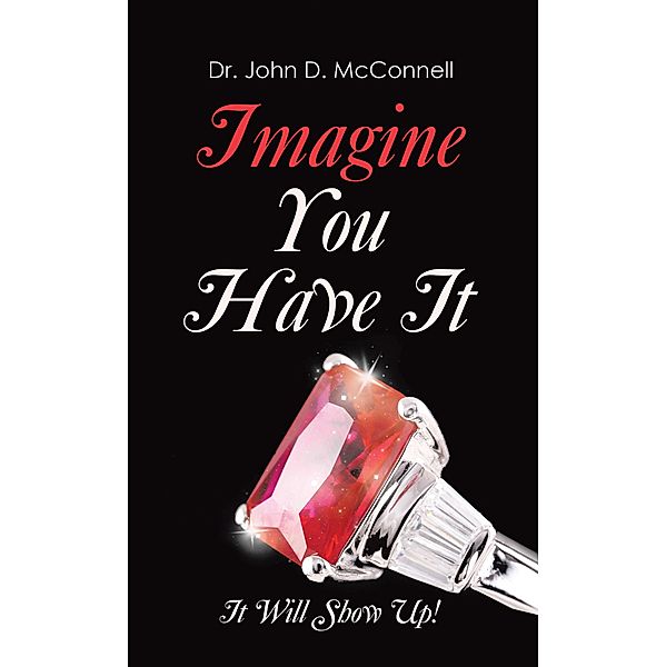 Imagine You Have It, John D. McConnell