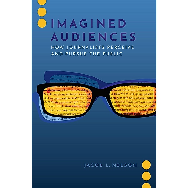 Imagined Audiences, Jacob L. Nelson
