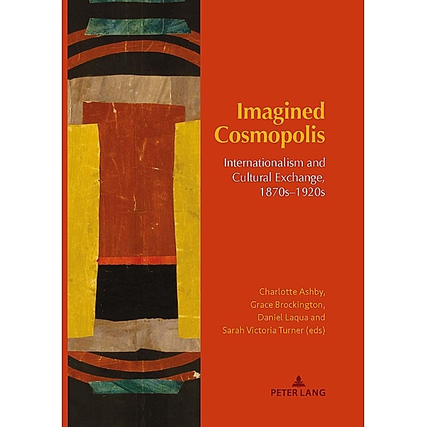 Imagined Cosmopolis / Internationalism and the Arts Bd.2