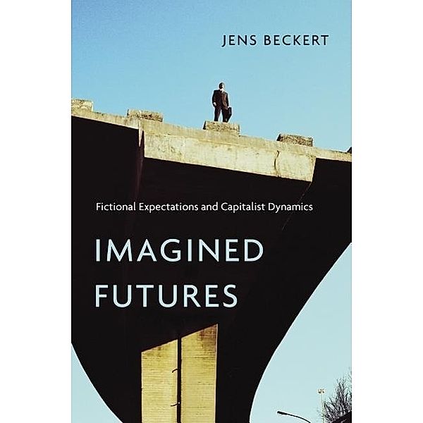 Imagined Futures, Jens Beckert