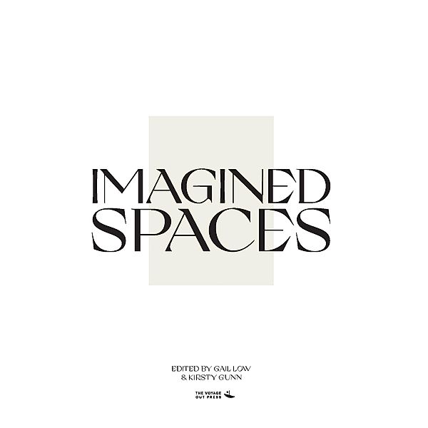 Imagined Spaces, Kirsty Gun, Gail Low