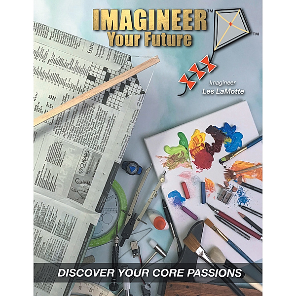 Imagineer Your Future, Imagineer Les LaMotte