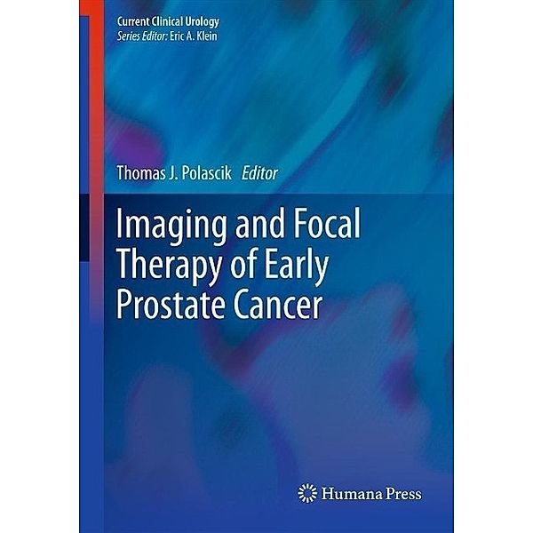 Imaging and Focal Therapy of Early Prostate Cancer / Current Clinical Urology