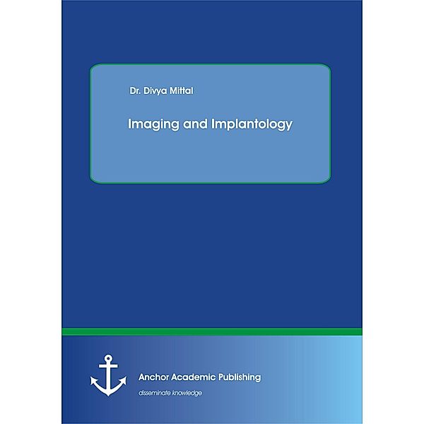 Imaging and Implantology, Divya Mittal