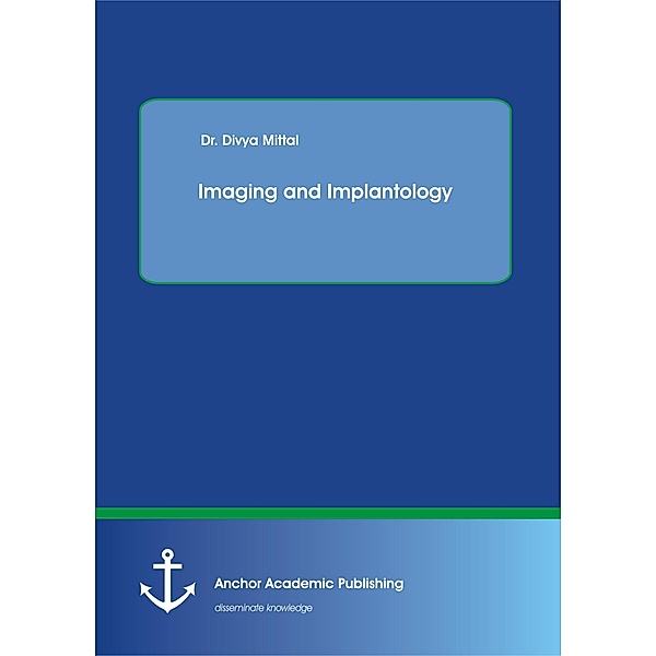 Imaging and Implantology, Divya Mittal