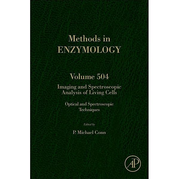 Imaging and Spectroscopic Analysis of Living Cells / Methods in Enzymology Bd.503