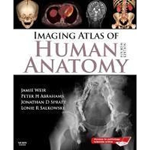 Imaging Atlas of Human Anatomy, Jamie Weir, Peter H. Abrahams, Jonathan D. Spratt