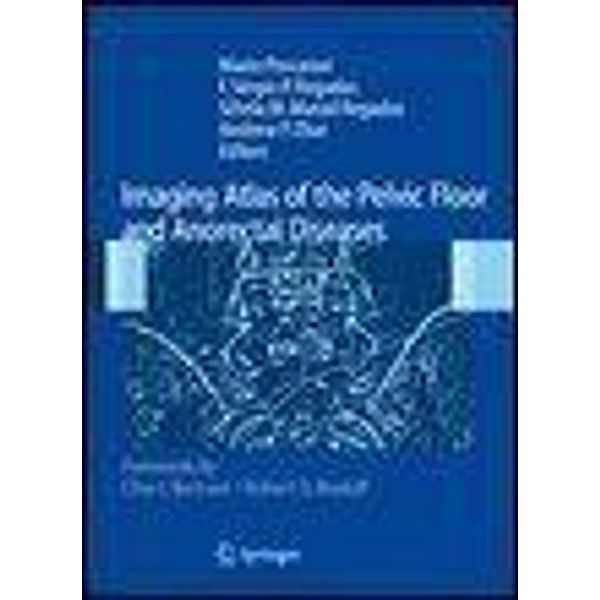Imaging Atlas of the Pelvic Floor and Anorectal Diseases, Mario Pescatori, F. Sérgio P. Regadas, Sthela M. Murad Regadas, Andrew P. Zbar