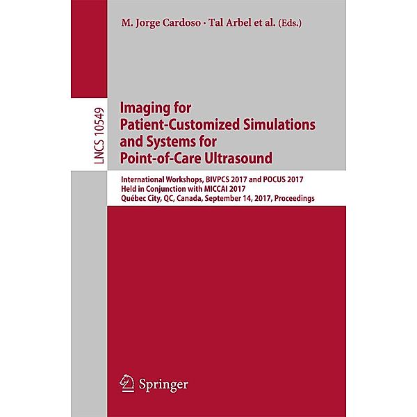 Imaging for Patient-Customized Simulations and Systems for Point-of-Care Ultrasound / Lecture Notes in Computer Science Bd.10549