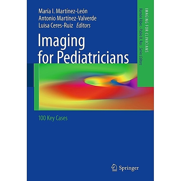 Imaging for Pediatricians / Imaging for Clinicians Bd.1, Luisa Ceres-Ruiz, Antonio Martínez-Valverde