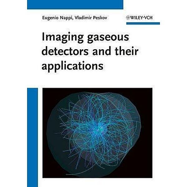 Imaging gaseous detectors and their applications, Eugenio Nappi, Vladimir Peskov
