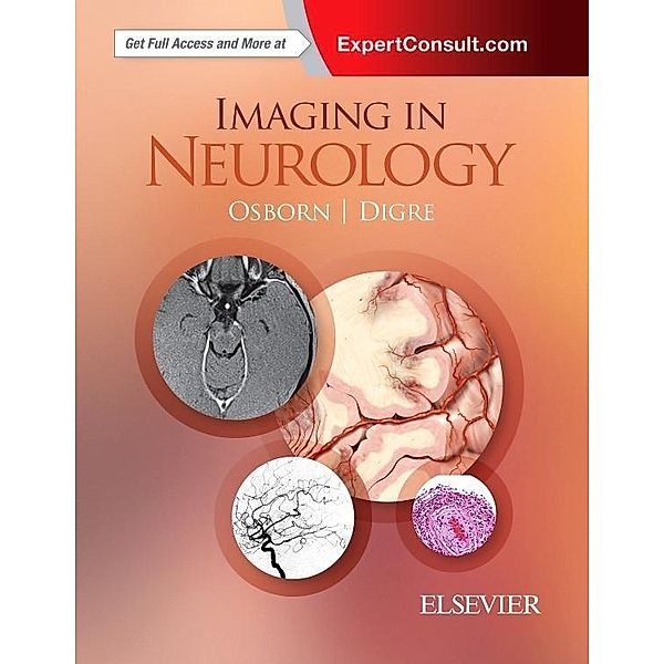 Imaging in Neurology, Anne G. Osborn, Kathleen B. Digre