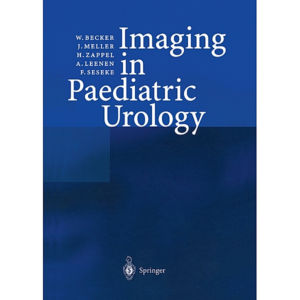 Imaging in Paediatric Urology, W. Becker, J. Meller, H. Zappel, Andreas Leenen, F. Seseke