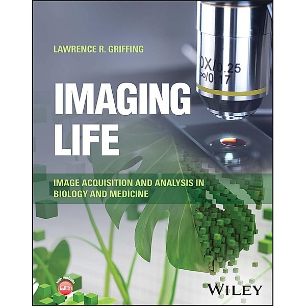 Imaging Life, Lawrence R. Griffing