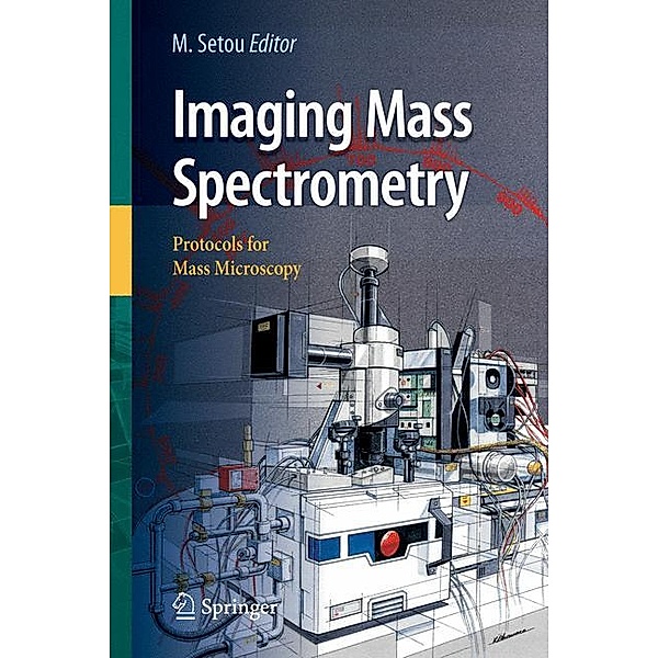 Imaging Mass Spectrometry, Soeren-Oliver Deininger, Masaru Furuta, Naoko Goto-Inoue, John S. Hammond, Takahiro Hayasaka, Daisuke Horigome