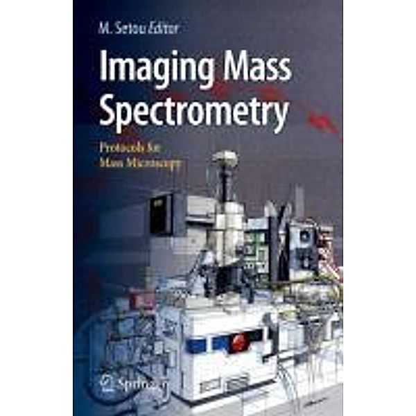 Imaging Mass Spectrometry, Takahiro Hayasaka, Masaru Furuta, Soeren-Oliver Deininger, Naoko Goto-Inoue, Daisuk