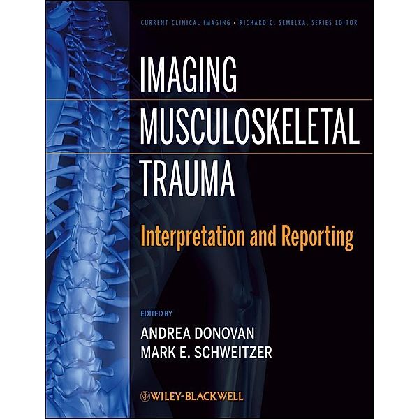 Imaging Musculoskeletal Trauma / Current Clinical Imaging