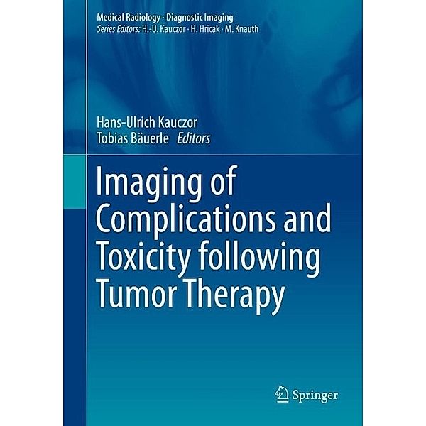 Imaging of Complications and Toxicity following Tumor Therapy / Medical Radiology