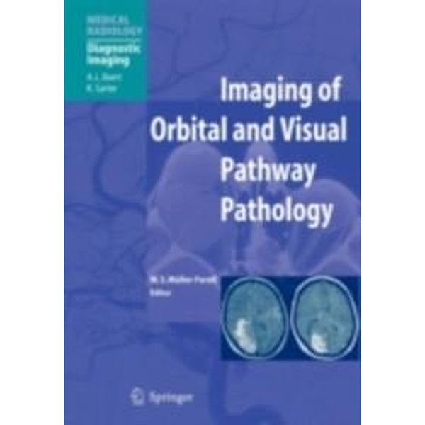 Imaging of Orbital and Visual Pathway Pathology / Medical Radiology