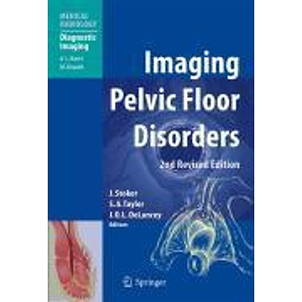 Imaging Pelvic Floor Disorders / Medical Radiology, JohnO. L. DeLancey, Jaap Stoker, StuartA. Taylor