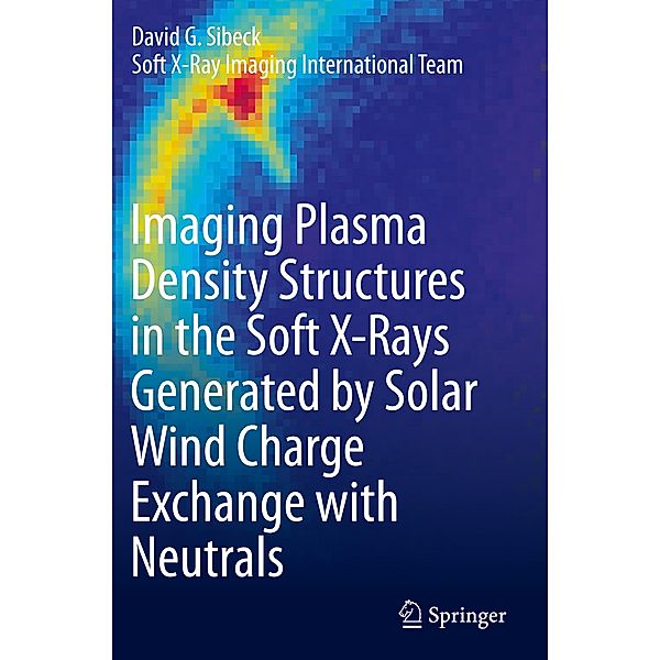 Imaging Plasma Density Structures in the Soft X-Rays Generated by Solar Wind Charge Exchange with Neutrals, David G. Sibeck