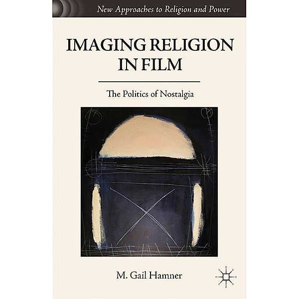 Imaging Religion in Film, M. Gail Hamner