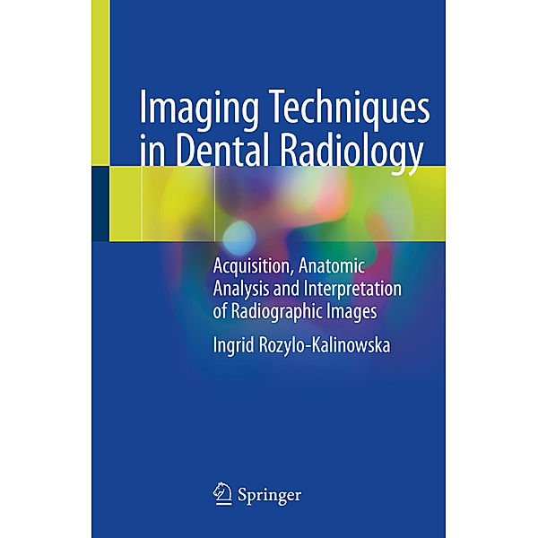 Imaging Techniques in Dental Radiology, Ingrid Rozylo-Kalinowska