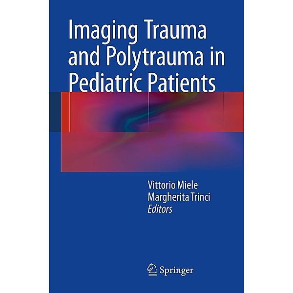 Imaging Trauma and Polytrauma in Pediatric Patients