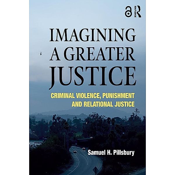 Imagining a Greater Justice, Samuel H. Pillsbury