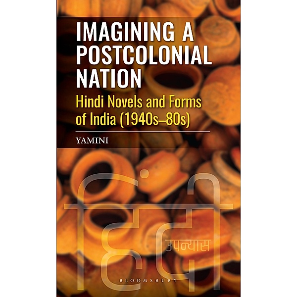 Imagining a Postcolonial Nation / Bloomsbury India, Yamini