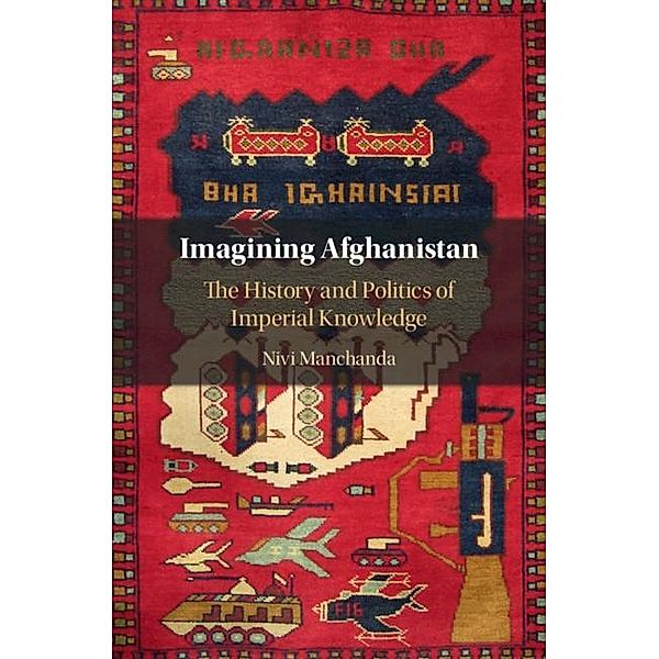 Imagining Afghanistan, Nivi Manchanda