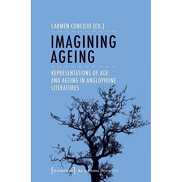 Imagining Ageing / Aging Studies Bd.18