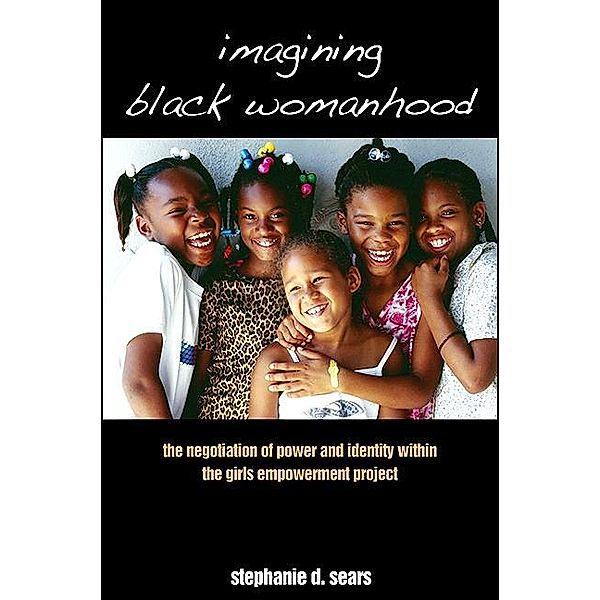 Imagining Black Womanhood, Stephanie D. Sears