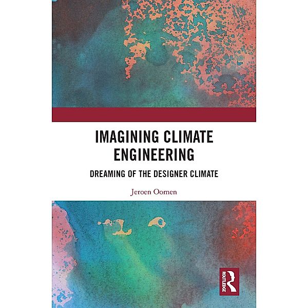 Imagining Climate Engineering, Jeroen Oomen