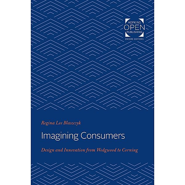 Imagining Consumers, Regina Lee Blaszczyk